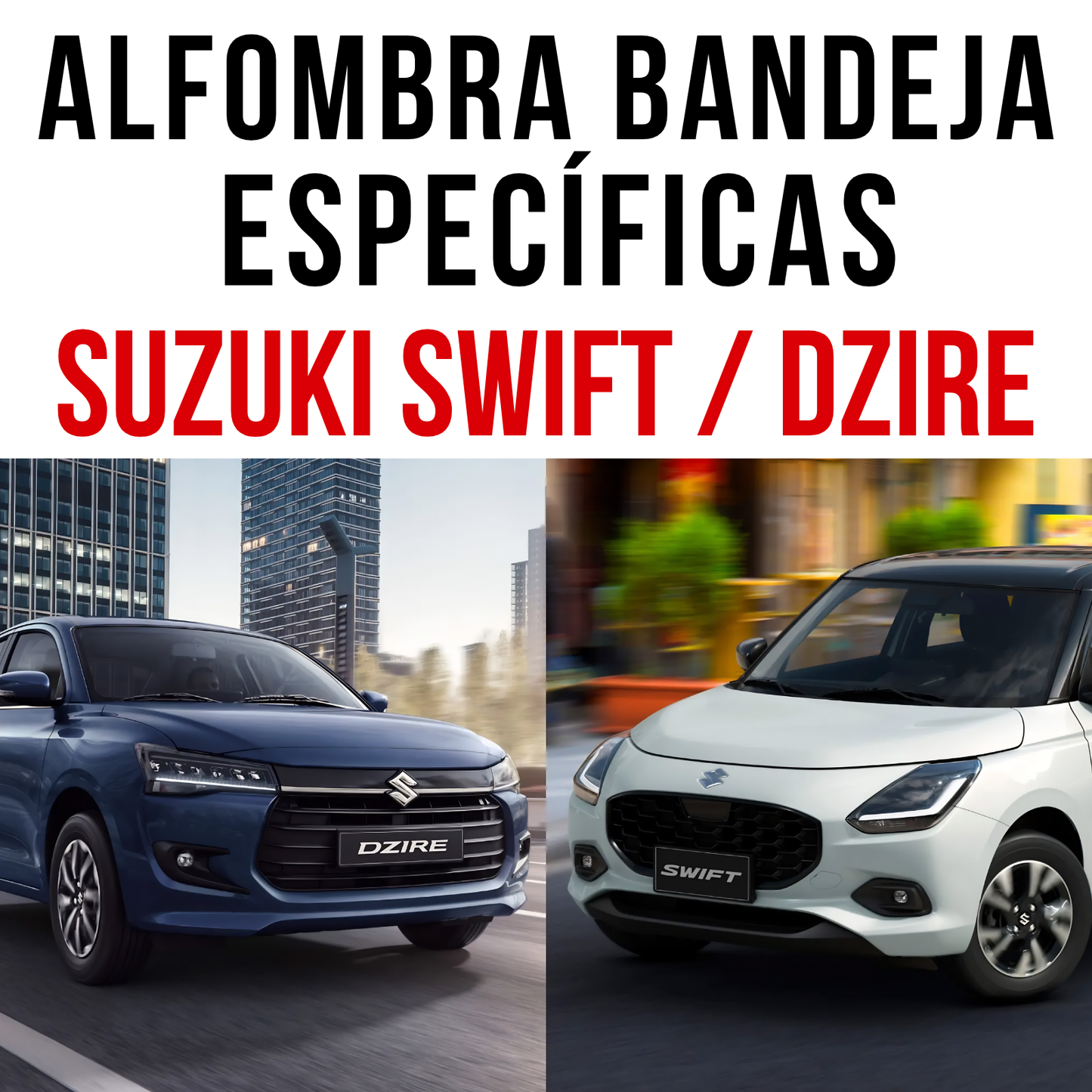 Alfombra Suzuki Dzire - Suzuki Swift Bandeja Rígida 5d Bandeja De Piso Auto
