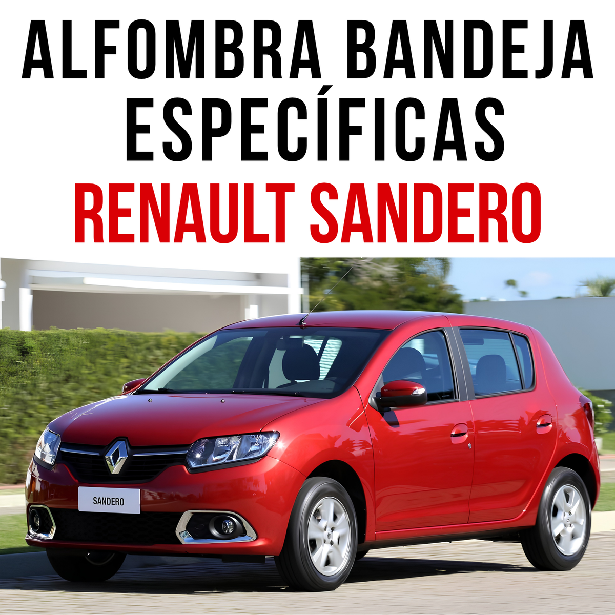 Alfombra Renault Sandero Bandeja Rígida 5D Bandeja de piso para auto