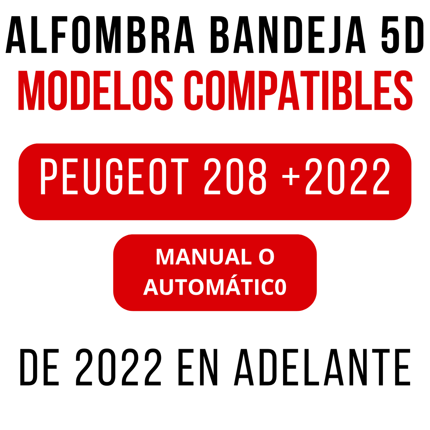 Alfombra PEUGEOT 208 Bandeja Rígida 5d Bandeja De Piso Auto Set alfombras TPE RÍGIDO