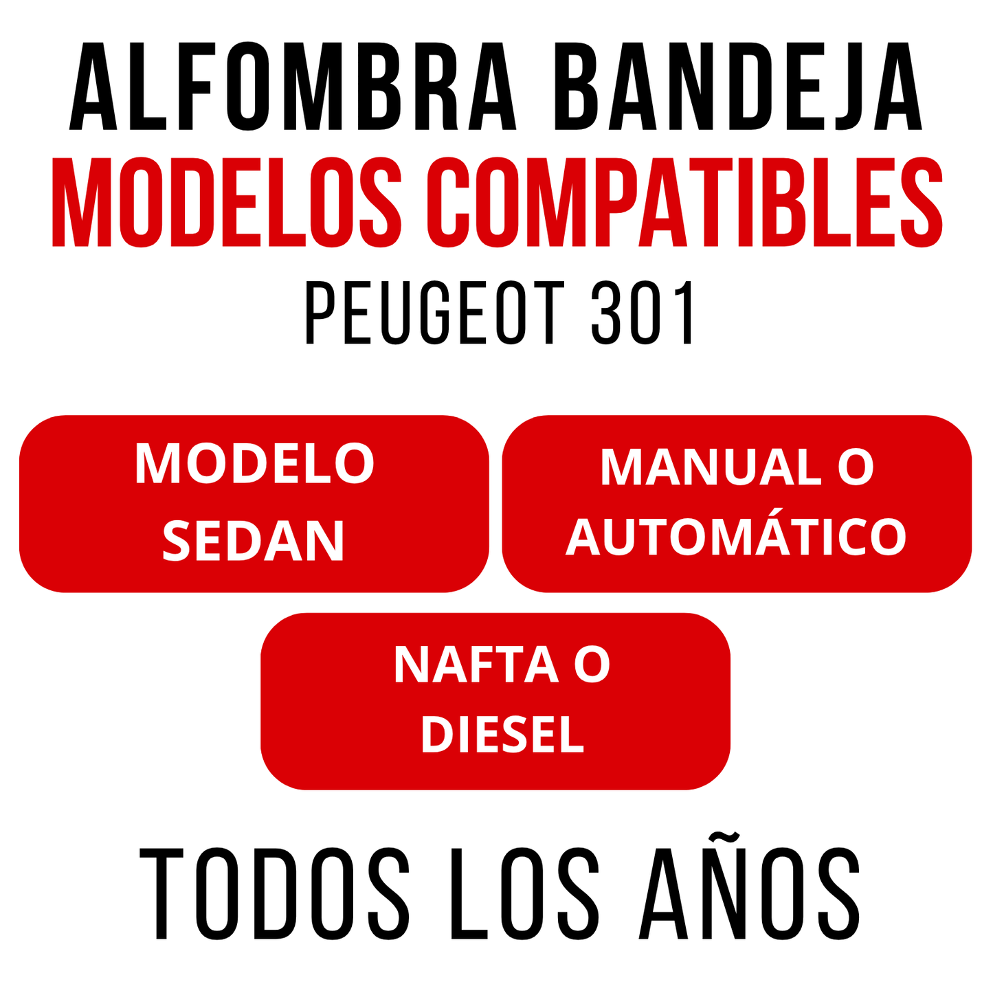 Juego Alfombra Auto Bandeja Rígida Peugeot 301 Set completo bandejas rígidas