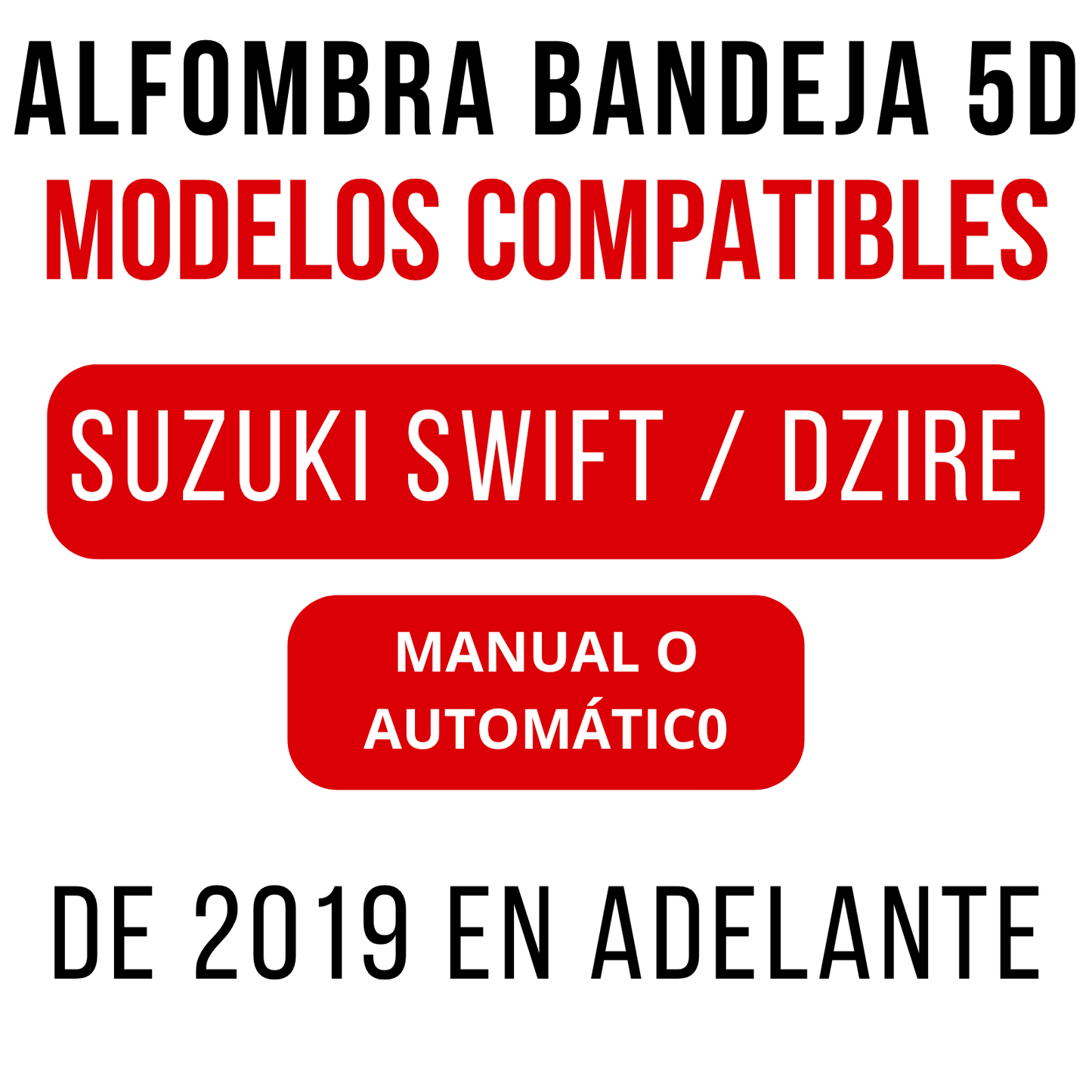 Alfombra Suzuki Dzire - Suzuki Swift Bandeja Rígida 5d Bandeja De Piso Auto